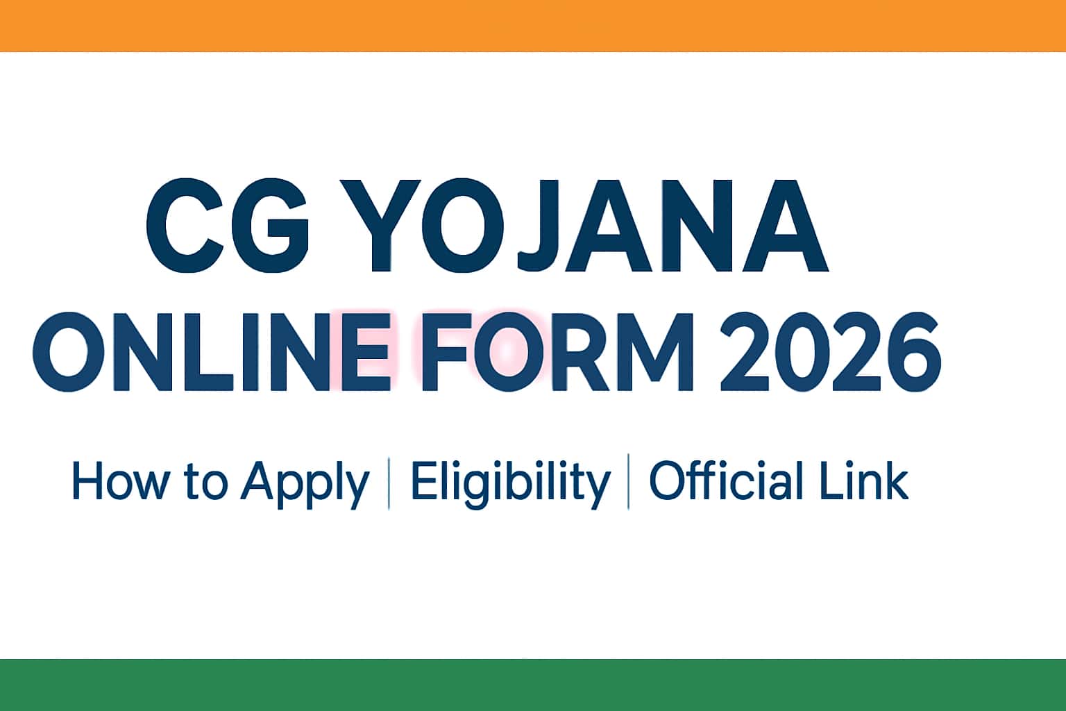 CG Yojana Online Form 2026 | How to Apply, Eligibility, Official Link